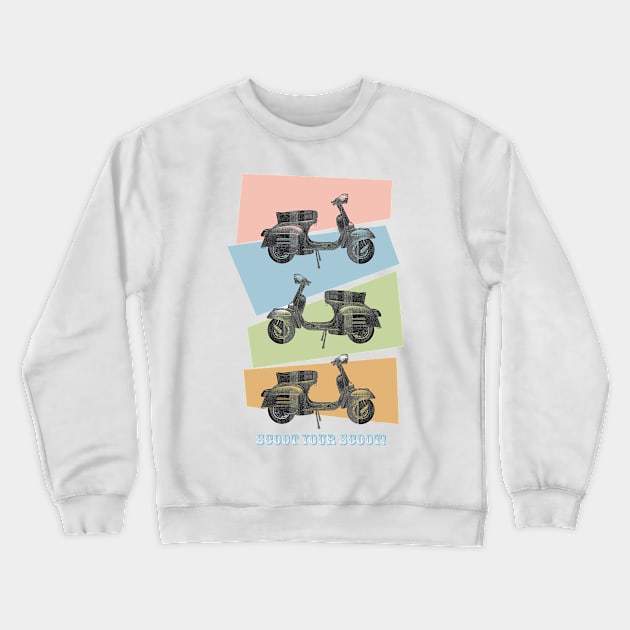 Scoot your scoot Crewneck Sweatshirt by AaaahEeeekStudio